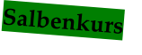Salbenkurs
